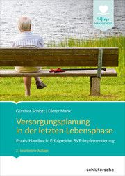 Versorgungsplanung in der letzten Lebensphase Schlott, Günther/Mank, Dieter 9783842608191