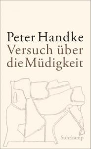 Versuch über die Müdigkeit Handke, Peter 9783518423219