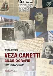 Veza Canetti - Bildbiografie Amsler, Vreni 9783706563307