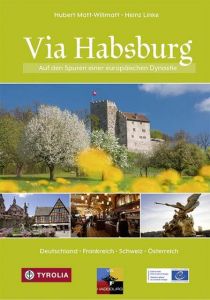 Via Habsburg Matt-Willmatt, Hubert/Linke, Heinz 9783702237103
