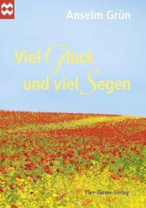 Viel Glück und viel Segen Grün, Anselm 9783896809186