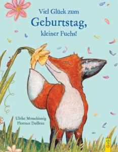 Viel Glück zum Geburtstag, kleiner Fuchs! Motschiunig, Ulrike 9783707418620