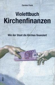 Violettbuch Kirchenfinanzen Frerk, Carsten 9783865690395