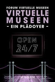 Virtuelle Museen - Ein Plädoyer Forum Virtuelle Museen/Becker, Isabelle/Böhmer, Otmar u a 9783422802322