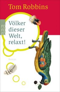 Völker dieser Welt, relaxt! Robbins, Tom 9783499235467