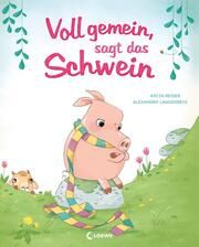 Voll gemein, sagt das Schwein Reider, Katja 9783743207882