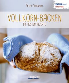 Vollkorn-Backen - Die besten Rezepte Gradwohl, Peter 9783708807096