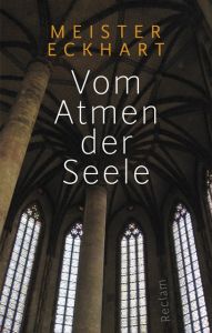 Vom Atmen der Seele Meister Eckhart 9783150109892