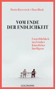 Vom Ende der Endlichkeit Riesewieck, Moritz/Block, Hans 9783442316625