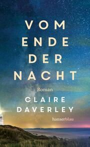 Vom Ende der Nacht Daverley, Claire 9783446277397