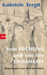 Vom Frühling und von der Einsamkeit Tergit, Gabriele 9783442772513