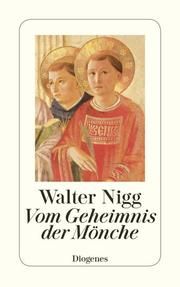 Vom Geheimnis der Mönche Nigg, Walter 9783257218442