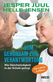 Vom Gehorsam zur Verantwortung Juul, Jesper/Jensen, Helle 9783407865595