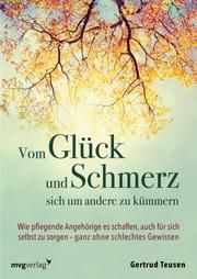 Vom Glück und Schmerz, sich um andere zu kümmern Teusen, Gertrud 9783747401729