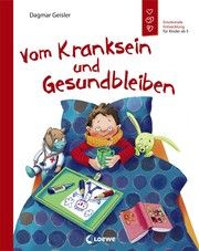 Vom Kranksein und Gesundbleiben Geisler, Dagmar 9783743209053