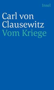 Vom Kriege Clausewitz, Carl von 9783458347873