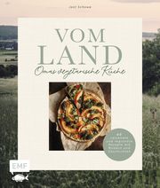 Vom Land - Omas vegetarische Küche Schowe, Jost 9783745917895