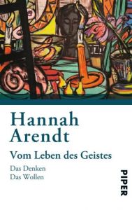 Vom Leben des Geistes Arendt, Hannah 9783492225557