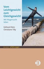 Vom Leichtgewicht zum Gleichgewicht Eckhard Klein/Christiane Tilly (Dr.) 9783867392808