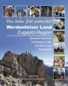 'Vom lieben Gott gestreichelt' - Werdenfelser Land Amann, Manfred/Mayer, Hubert 9783940141514