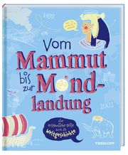 Vom Mammut bis zur Mondlandung Schaller, Andrea (Dr.) 9783788676292