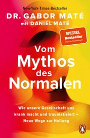 Vom Mythos des Normalen Maté, Gabor/Maté, Daniel 9783328111931