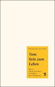 Vom Sein zum Leben Jullien, François (Prof.) 9783957575623