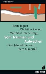 Vom Träumen und Aufwachen Beate Jaquet/Christine Ziepert/Matthias Ohler 9783849703615