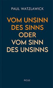 Vom Unsinn des Sinns oder vom Sinn des Unsinns Watzlawick, Paul 9783711730329