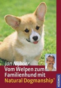 Vom Welpen zum Familienhund mit Natural Dogmanship Nijboer, Jan 9783440112342