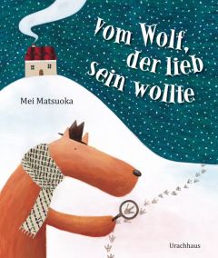 Vom Wolf, der lieb sein wollte Matsuoka/Matsuoka, Mei 9783825178697