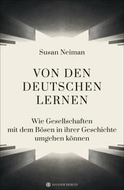 Von den Deutschen lernen Neiman, Susan 9783446265981