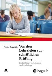 Von den Lehrzielen zur schriftlichen Prüfung Klapproth, Florian 9783801731915