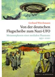 Von der deutschen Flugscheibe zum Nazi-UFO Wiechmann, Gerhard 9783506787422