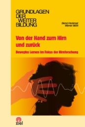 Von der Hand zum Hirn und zurück Heckmair, Bernd/Michl, Werner 9783940562838