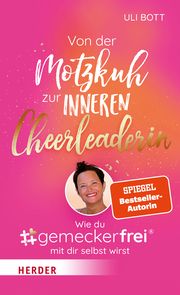 Von der Motzkuh zur inneren Cheerleaderin Bott, Uli 9783451602221