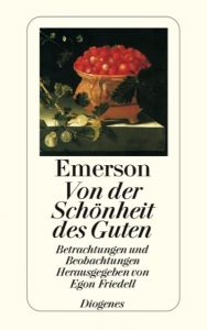 Von der Schönheit des Guten Emerson, Ralph Waldo 9783257224405