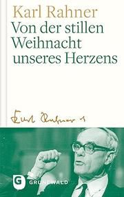 Von der stillen Weihnacht unseres Herzens Rahner, Karl 9783786731931