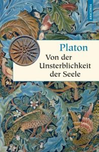 Von der Unsterblichkeit der Seele Platon 9783730606094