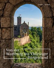 Von der Wartburg ins Thüringer Burgenland Wartburg-Stiftung 9783795439538