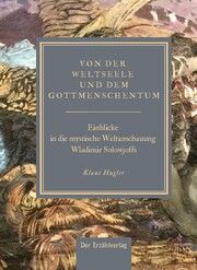 Von der Weltseele und dem Gottmenschentum Klaus Hugler 9783947831944