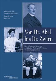 Von Dr. Abel bis Dr. Zwirn Schmitt-Buxbaum, Wolfgang G H/Bröcker, Eva-Bettina 9783955655372