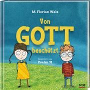 Von Gott beschützt Walz, M Florian 9783417289138