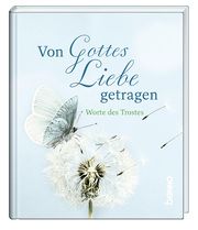 Von Gottes Liebe getragen  9783746264288