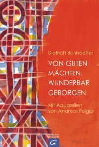 Von guten Mächten wunderbar geborgen Bonhoeffer, Dietrich 9783579071497