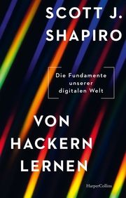 Von Hackern lernen. Die Fundamente unserer digitalen Welt Shapiro, Scott J 9783365007945