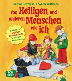 Von Heiligen und anderen Menschen wie ich Herrmann, Bettina/Wittmann, Sybille 9783769818017