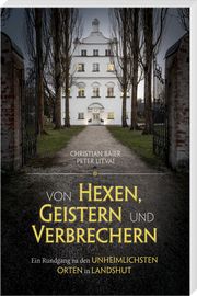 Von Hexen, Geistern und Verbrechern Baier, Christian 9783955878276