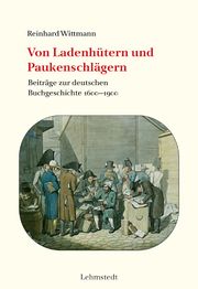 Von Ladenhütern und Paukenschlägern Wittmann, Reinhard 9783957971401