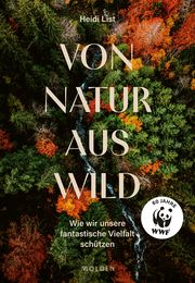 Von Natur aus wild List, Heidi 9783222151248